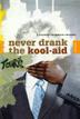 Cover art for NEVER DRANK THE KOOL-AID