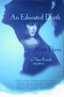 Cover art for AN EDUCATED DEATH