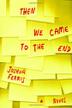 Cover art for THEN WE CAME TO THE END
