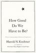 Cover art for HOW GOOD DO WE HAVE TO BE?