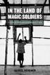 Cover art for IN THE LAND OF MAGIC SOLDIERS