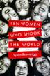 Cover art for THE WOMEN WHO SHOOK THE WORLD