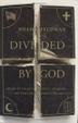 Cover art for DIVIDED BY GOD