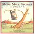 Cover art for MORE MOLE STORIES AND LITTLE GOPHER, TOO