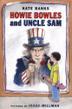 Cover art for HOWIE BOWLES AND UNCLE SAM