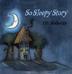 Cover art for SO SLEEPY STORY