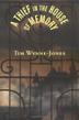 Cover art for A THIEF IN THE HOUSE OF MEMORY