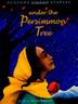 Cover art for UNDER THE PERSIMMON TREE