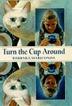 Cover art for TURN THE CUP AROUND