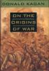 Cover art for ON THE ORIGINS OF WAR AND THE PRESERVATION OF PEACE