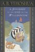 Cover art for A JOURNEY TO THE END OF THE MILLENNIUM