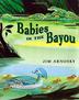 Cover art for BABIES IN THE BAYOU