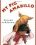 Cover art for MY PIG AMARILLO