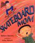 Cover art for SKATEBOARD MOM