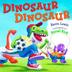 Cover art for DINOSAUR DINOSAUR