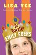 Cover art for SO TOTALLY EMILY EBERS