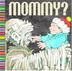 Cover art for MOMMY?