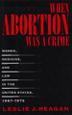 Cover art for WHEN ABORTION WAS A CRIME