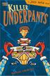 Cover art for THE KILLER UNDERPANTS