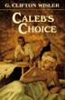 Cover art for CALEB'S CHOICE