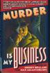 Cover art for MURDER IS MY BUSINESS