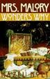 Cover art for MRS. MALORY WONDERS WHY