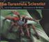 Cover art for THE TARANTULA SCIENTIST