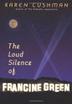 Cover art for THE LOUD SILENCE OF FRANCINE GREEN