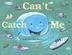 Cover art for CAN’T CATCH ME