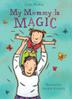 Cover art for MY MOMMY IS MAGIC