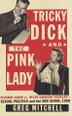 Cover art for TRICKY DICK AND THE PINK LADY
