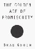 Cover art for THE GOLDEN AGE OF PROMISCUITY