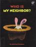 Cover art for WHO IS MY NEIGHBOR?