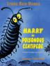 Cover art for HARRY THE POISONOUS CENTIPEDE