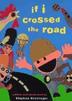 Cover art for IF I CROSSED THE ROAD