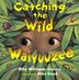 Cover art for CATCHING THE WILD WAIYUUZEE