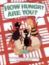 Cover art for HOW HUNGRY ARE YOU?