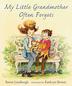 Cover art for MY LITTLE GRANDMOTHER OFTEN FORGETS