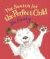 Cover art for THE SEARCH FOR THE PERFECT CHILD