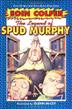 Cover art for THE LEGEND OF SPUD MURPHY