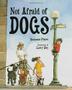 Cover art for NOT AFRAID OF DOGS