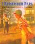 Cover art for I REMEMBER PAPA