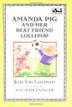 Cover art for AMANDA PIG AND HER BEST FRIEND LOLLIPOP