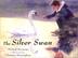 Cover art for THE SILVER SWAN