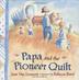 Cover art for PAPA AND THE PIONEER QUILT