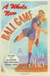 Cover art for A WHOLE NEW BALL GAME