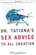 Cover art for DR. TATIANA’S SEX ADVICE TO ALL CREATION