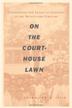 Cover art for ON THE COURTHOUSE LAWN