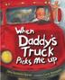 Cover art for WHEN DADDY’S TRUCK PICKS ME UP