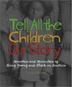 Cover art for TELL ALL THE CHILDREN OUR STORY